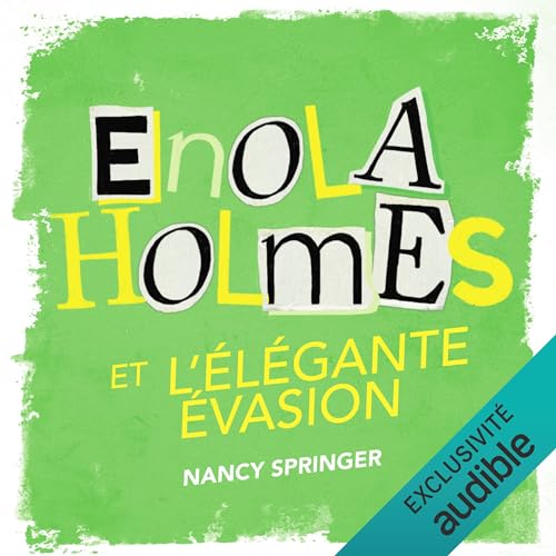 Enola Holmes et l’élégante évasion: Les Enquêtes d'Enola Holmes 8