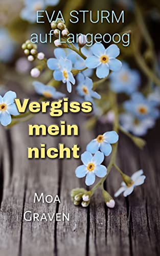 EVA STURM Vergiss mein nicht: Ostfrieslandkrimi (Eva Sturm ermittelt 29)