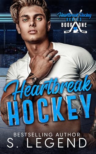 Heartbreak Hockey: Heartbreak Hockey Series Book One