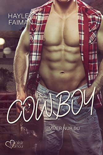 Cowboy: Immer nur du (Außergewöhnliche Helden 5)