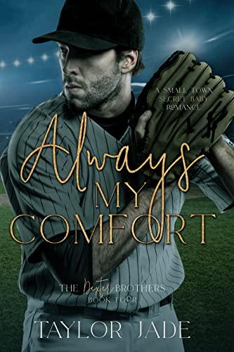 Always My Comfort: Secret Baby Sweet Romance (The Dexter Brothers Book 4)