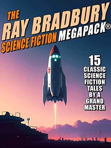 The Ray Bradbury Science Fiction MEGAPACK® (English Edition)