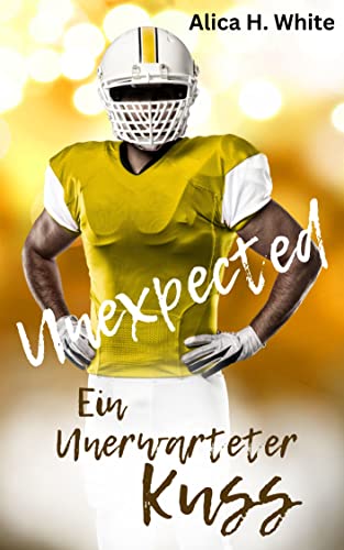 Unexpected - Ein Unerwarteter Kuss: Prince und Sophie (New York Tigers 5)