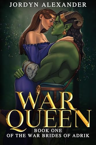 War Queen: (An Orc Romance) (The War Brides of Adrik Book 1)
