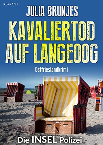 Kavaliertod auf Langeoog. Ostfrieslandkrimi (Die INSEL Polizei 1)