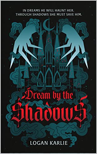 Dream by the Shadows (Shadow Weaver Duology Book 1)