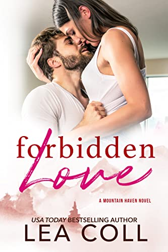 Forbidden Love: Brother's Best Friend Small Town Romance (Mountain Haven Series Book 6)
