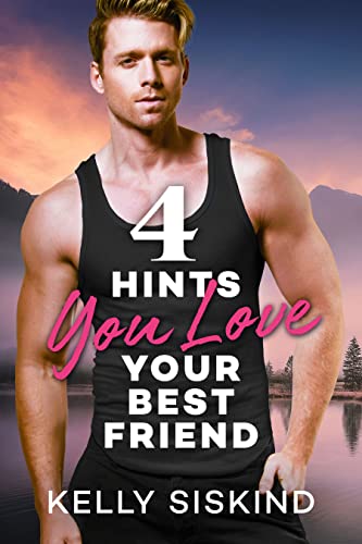 4 Hints You Love Your Best Friend (English Edition)