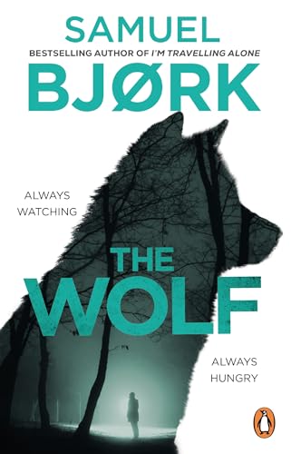 The Wolf: From the author of the Richard & Judy bestseller I’m Travelling Alone (Munch and Krüger Book 4)