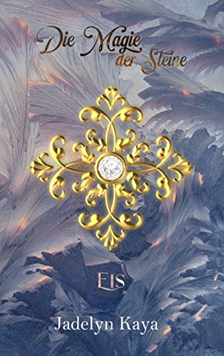 Die Magie der Steine: Eis (KAMMS Band 5)