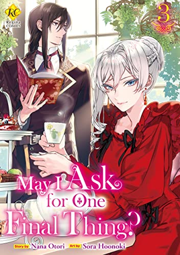 May I Ask for One Final Thing？：Saigo Ni Hitotsudake Onegaishitemo Yoroshiideshouka？ Vol.３