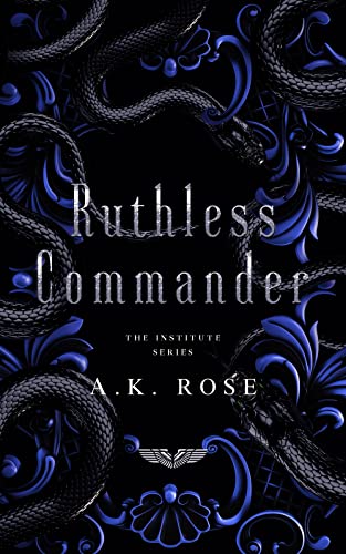 Ruthless Commander (The Institute Series Book 5)