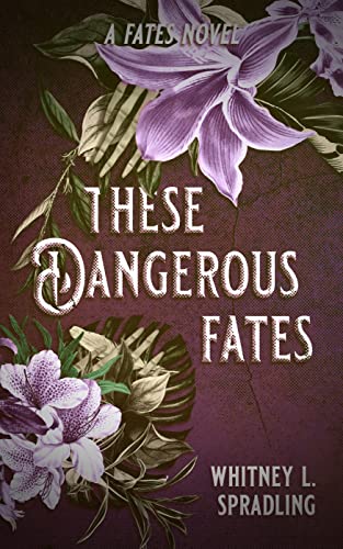 These Dangerous Fates: A Paranormal Why Choose (Book One in Fates)
