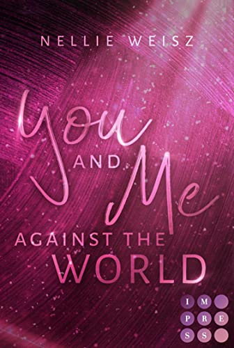 Hollywood Dreams 3: You and me against the World: Forbidden Love zwischen Agentin und Schauspieler in den Hollywood Hills
