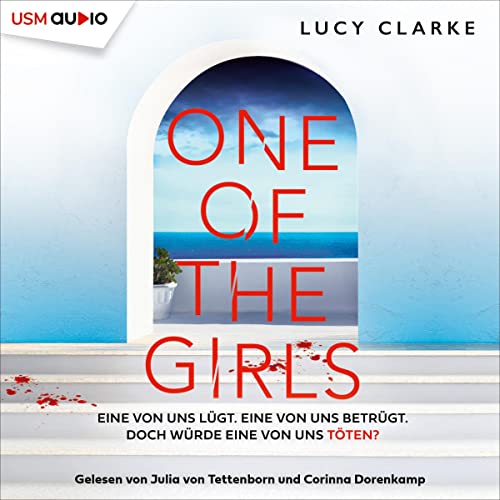 One of the Girls: Eine von uns lügt. Eine von uns betrügt. Doch würde eine von uns töten?