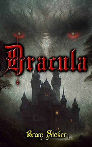 Dracula by Bram Stoker. 54 Unique illustrations for 2023: New for 2023 54 unique illustrations. (English Edition)