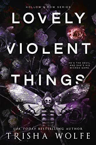 Lovely Violent Things: A Dark Academia Romance (Hollow's Row 2)