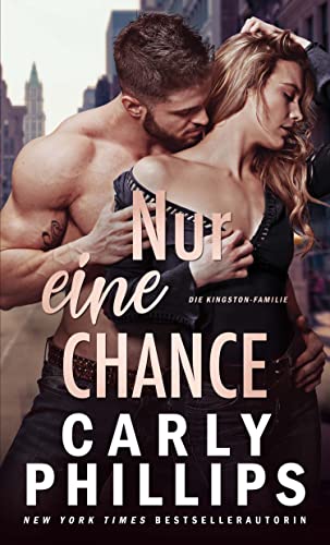 Nur eine Chance (Die Kingston-Familie 3)