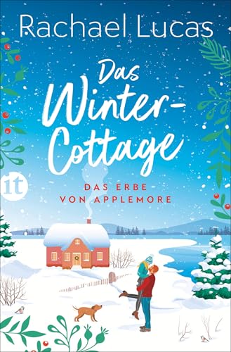Das Winter-Cottage: Roman | Ein herzerwärmender Feel-Good-Roman (Das Erbe von Applemore 1)