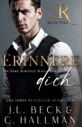 Erinnere Dich: Ein Dark Romance Mafia Roman