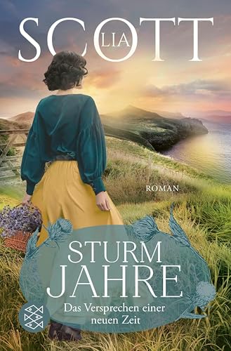 Sturmjahre: Das Versprechen einer neuen Zeit | Große Emotionen vor der atemberaubenden Kulisse Schottlands (Sturmjahre, Band 2)