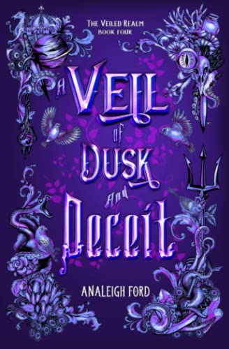 A Veil of Dusk and Deceit (The Veiled Realm, Band 4)