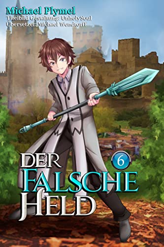 Der Falsche Held, Volumen 6