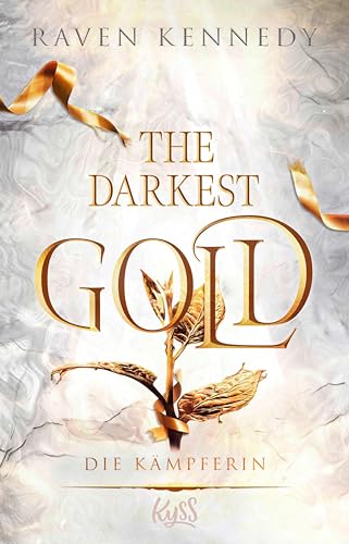 The Darkest Gold – Die Kämpferin (The-Darkest-Gold-Reihe 4)