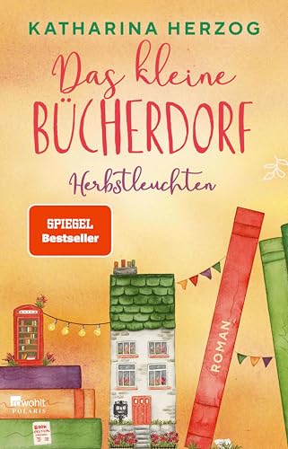 Das kleine Bücherdorf: Herbstleuchten (Das schottische Bücherdorf 3)