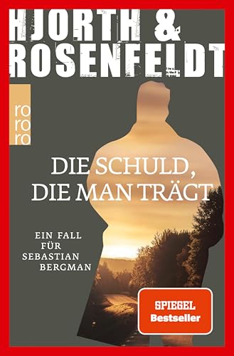 Die Schuld, die man trägt: Ein Fall für Sebastian Bergman
