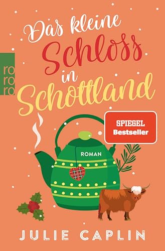 Das kleine Schloss in Schottland: Mit der SPIEGEL-Bestsellerautorin ins verschneite Schottland (Romantic Escapes 9)