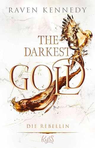 The Darkest Gold – Die Rebellin (The-Darkest-Gold-Reihe 5)