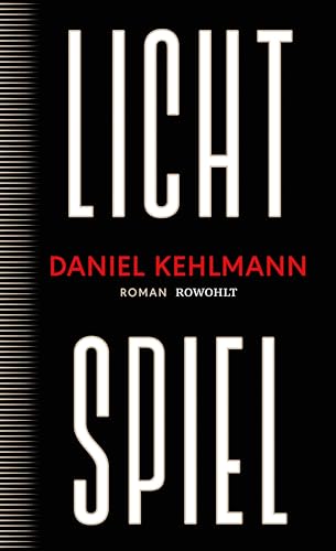 Lichtspiel: Roman | "Ein Geniestreich von einem Roman, ein Buch, das bleiben wird." ARD Druckfrisch
