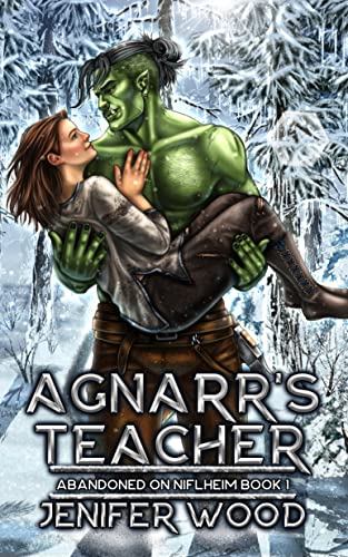 Agnarr's Teacher: Abandoned on Niflheim 1 (A Monster Romance With Space Orc Vikings)