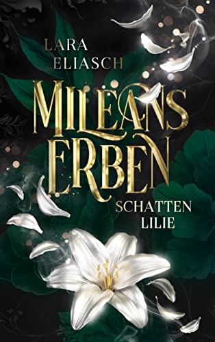 Schattenlilie | Mileans Erben-Saga 1
