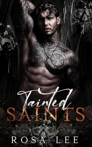 Tainted Saints: A Dark Mafia Fairytale Retelling (Dark Retellings)