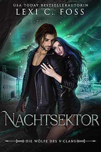 Nachtsektor: Eine Werwolf-Romanze (Die Wölfe des V-Clans 2)