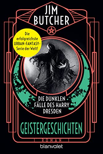 Die dunklen Fälle des Harry Dresden - Geistergeschichten: Roman (Die Harry-Dresden-Serie 13)
