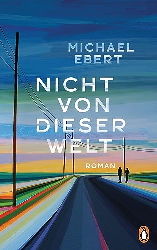 Nicht von dieser Welt: Roman − „Ich könnte noch weiterschwärmen, mach ich aber nicht. Weil es viel schöner sein wird, wenn Sie das Buch selbst lesen." (Christine Westermann)