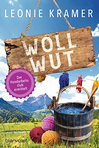 Wollwut: Der Handarbeitsclub ermittelt (Ein Fall für den Madlfinger Handarbeitsclub 2)