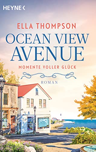 Ocean View Avenue – Momente voller Glück: Roman (Die Ocean View Avenue-Reihe 3)