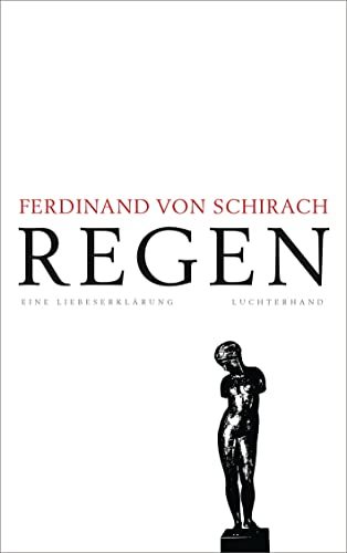 Regen: Eine Liebeserklärung