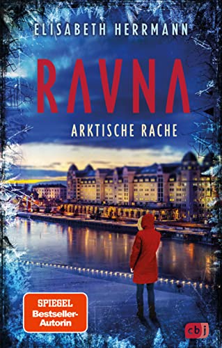 RAVNA - Arktische Rache: Nordic All-Age-Thriller der SPIEGEL-Bestsellerautorin (Die RAVNA-Reihe 3)
