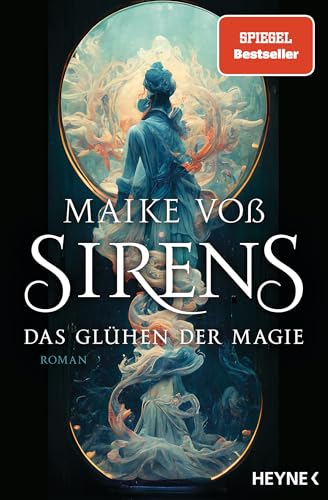 Sirens – Das Glühen der Magie: Roman (Sirens-Reihe 1)