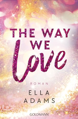 The Way We Love: Roman (Bonnie & Henry 2)