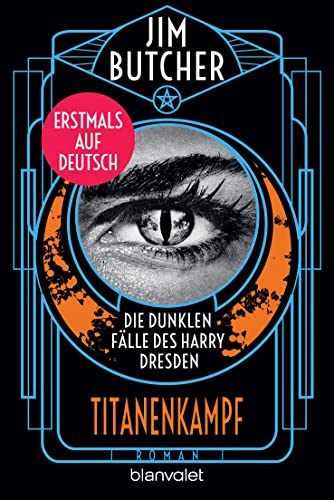 Die dunklen Fälle des Harry Dresden - Titanenkampf: Roman - Erstmals auf Deutsch (Die Harry-Dresden-Serie 17)