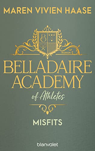 Belladaire Academy of Athletes - Misfits: Roman - Die neue Reihe der SPIEGEL-Bestsellerautorin (Belladaire-Academy-Reihe 3)