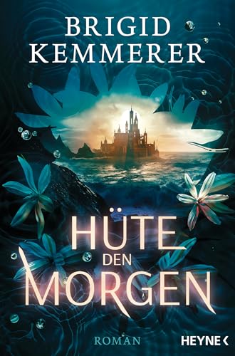 Hüte den Morgen: Die große TikTok-Sensation - Roman (Mondflor-Saga 2)
