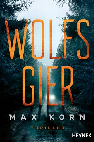 Wolfsgier: Roman