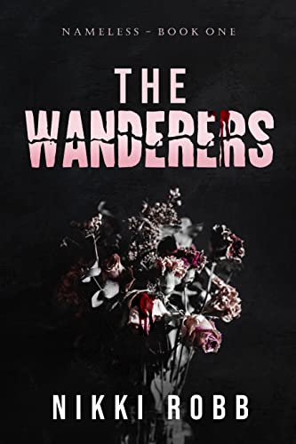 The Wanderers: Nameless - Book One